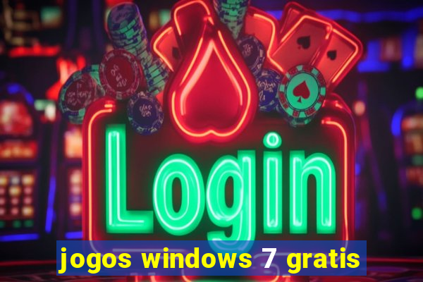 jogos windows 7 gratis